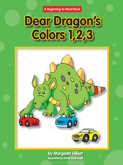 Title details for Dear Dragon's Colors,1, 2, 3 by Margaret Hillert - Available